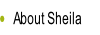 About Sheila.
